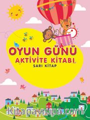 Oyun Günü Aktivite Kitabı (Sarı Kitap)