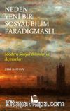 Neden Yeni Bir Sosyal Bilim Paradigması (1. Cilt) & Modern Sosyal Bilimler ve Açmazları