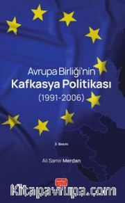 Avrupa Birliği’nin Kafkasya Politikası (1991-2006)