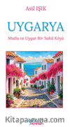 Uygarya “Mutlu ve Uygar Bir Sahil Köyü”