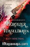 Gölgeler Yükselirken