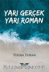 Yarı Gerçek Yarı Roman