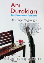 Anı Durakları <br /> Bir Doktorun Öyküsü