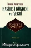 İmam Busiri'nin Kaside-i Bürdesi ve Şerhi (Derleme Eser)