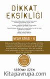 Dikkat Eksikliği / Nedir Serisi - 6