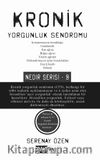 Kronik Yorgunluk Sendromu / Nedir Serisi - 9