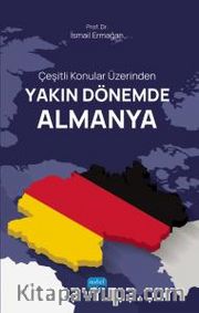 Çeşitli Konular Üzerinden Yakın Dönemde Almanya