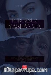 Pürüzsüz Yaşlanma <br /> Yaşlanma Karşıtlığı, Beden ve Benlik Deneyimleri Üzerine Fenomenolojik Bir İnceleme