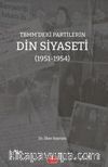 TBMM’deki Partilerin Din Siyaseti (1951-1954)