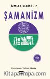 Şamanizm / İzmler Serisi 7