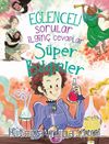 Eğlenceli Sorular İlginç Cevaplar / Süper Bilginler