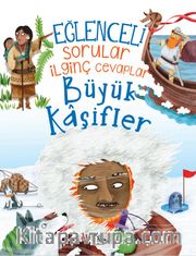 Eğlenceli Sorular İlginç Cevaplar / Büyük Kaşifler