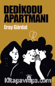 Dedikodu Apartmanı
