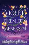 Violet Dikenlerin Menekşesi (Ciltli)