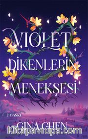 Violet Dikenlerin Menekşesi (Karton Kapak)