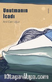 Unutmanın İcadı