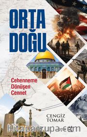 Orta Doğu <br /> Cehenneme Dönüşen Cennet