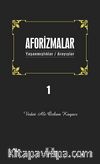 Aforizmalar 1 & Yaşanmışlıklar - Arayışlar