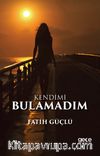 Kendimi Bulamadım