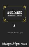 Aforizmalar 2 & Yaşanmışlıklar- Arayışlar