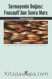 Sermayenin Doğası: Foucault’dan Sonra Marx