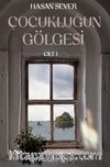 Çocukluğun Gölgesi  Birinci Cilt: Poyraz - Bozkış