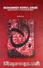 Muhammed Nuru'l-Arabi <br /> Hayatı Eserleri ve Tasavvufi Görüşleri
