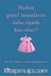Neden Güzel İnsanların Daha Ziyade Kızı Olur?