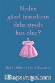 Neden Güzel İnsanların Daha Ziyade Kızı Olur?