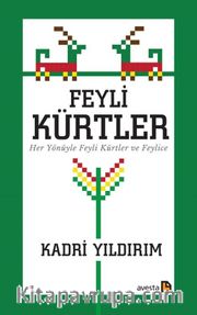 Feyli Kürtler <br /> Her Yönüyle Feyli Kürtler ve Feylice