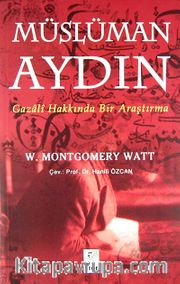 Müslüman Aydın <br /> Gazali Hakkında Bir Araştırma