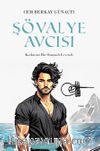 Şövalye Avcısı & Korkusuz Bir Osmanlı Levendi