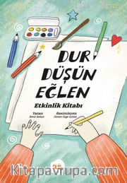 Dur Düşün Eğlen Etkinlik Kitabı
