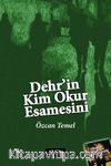 Dehr’in Kim Okur Esamesini