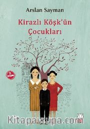 Kirazlı Köşk'ün Çocukları