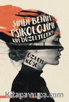 Şimdi Benim Psikolojimi Kim Düzeltecek?