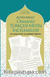 Açıklamalı Osmanlı Türkçesi Metin İncelemeleri & (Dil Bilgisi-Çeviri Yazi-Günümüz Türkçesi)