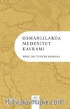 Osmanlılarda Medeniyet Kavramı