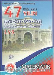 47 Yılın Lys Matematik Öss-Öys-Üss Soruları Ve Ayrıntılı-Çözümleri
