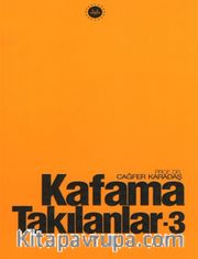 Kafama Takılanlar 3