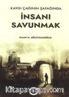 Kaygı Çağının Şafağında İnsanı Savunmak