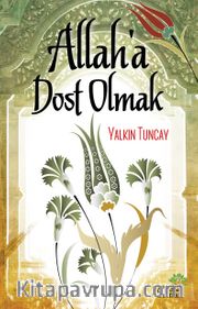 Allah’a Dost Olmak