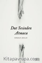 Dut Sesinden Atmaca