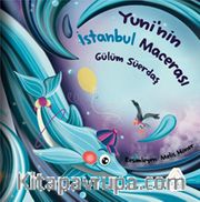 Yuni’nin İstanbul Macerası