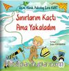 Sınırlarım Kaçtı Ama Yakaladım