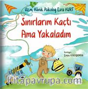 Sınırlarım Kaçtı Ama Yakaladım