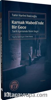 Karnak Mabedi’nde Bir Gece Tarih İçerisinde İlmin Seyri