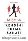 Koşmak ve Kendini Bulma Sanatı