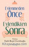 Evlenmeden Önce Evlendikten Sonra