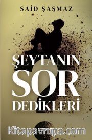 Şeytanın Sor Dedikleri